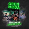 Agora Estou Sofrendo (Open Moda) [Ao Vivo] [feat. André Vieira] - Single