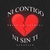 Ni Contigo Ni Sin Ti (Acústico) - Single