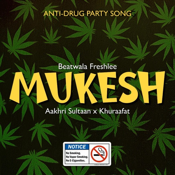 Mukesh (feat. Khuraafat & Freshlee)