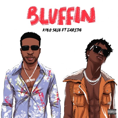 Bluffin' (feat. Jaredo) - Single