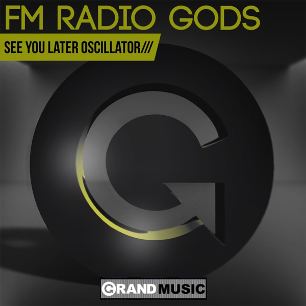 See You Later Oscillator - Single