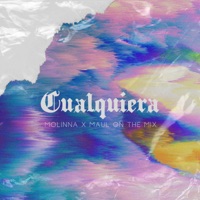 Cualquiera - Single - Maul On The Mix & Molinna