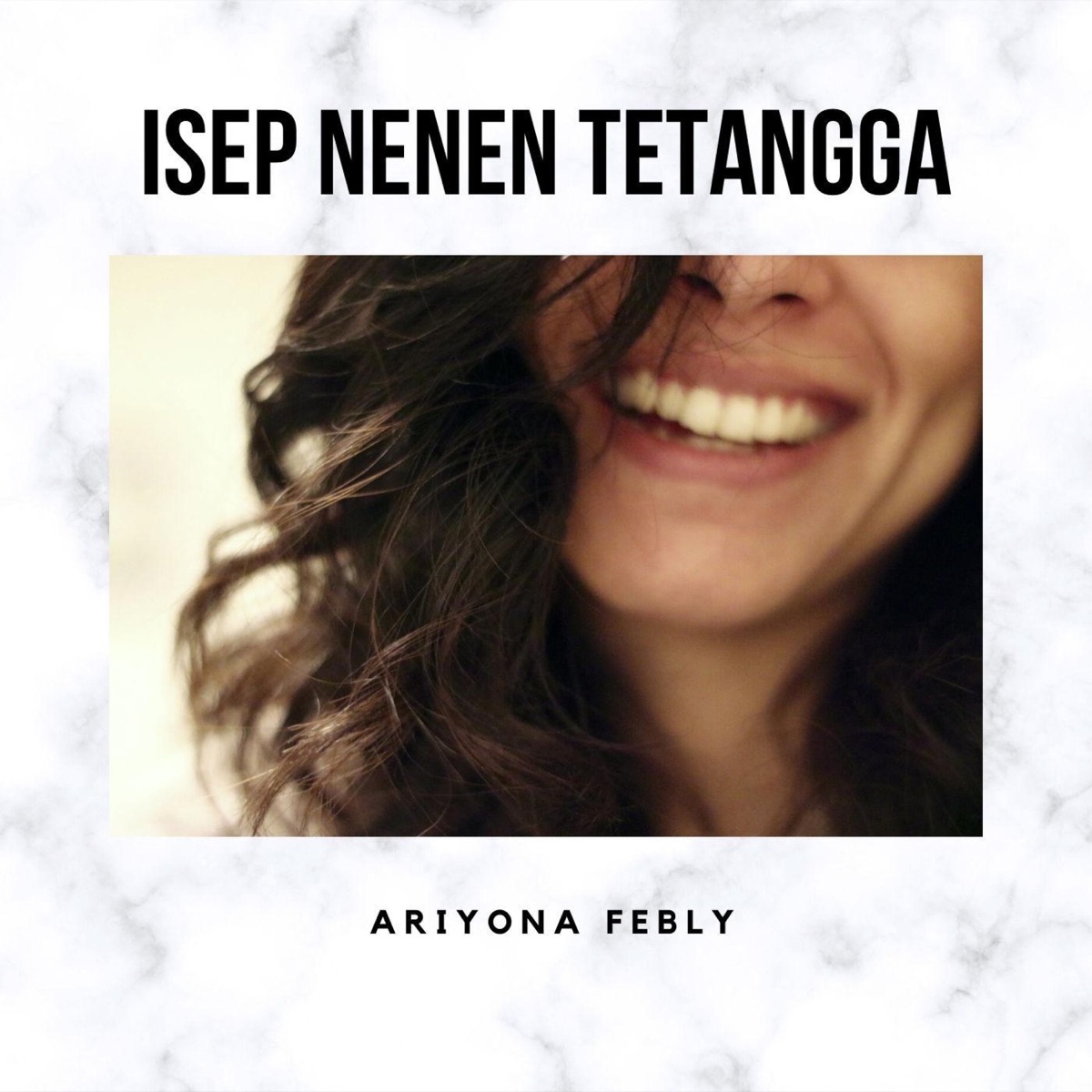 Isep Nenen Tetangga - Single - Album by Ariyona Febly - Apple Music