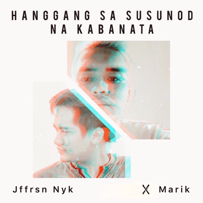 Hangang Sa Susunod Na Kabanata (feat. Marik) - Single