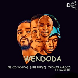 WeNdoda (feat. Dafaith) Senzo SkyBoy, Vine Muqiz & Thomas Karooz