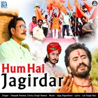Hum Hai Jagirdar - Single - Deepak Panwar & Chhotusingh Rawna