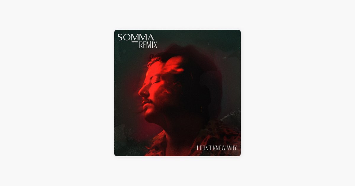 I don't know why - SOMMA Remix - song and lyrics by AVAION, SOMMA