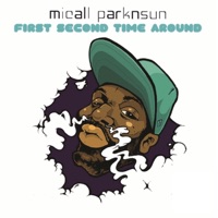 First Second Time Around - Micall Parknsun