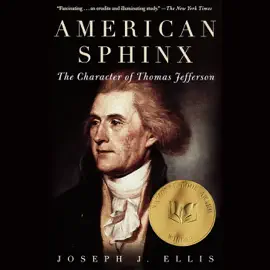 American Sphinx: The Character of Thomas Jefferson (Unabridged)