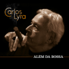 Além da Bossa (feat. Marcos Valle) - Carlos Lyra