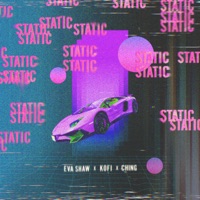 Static - Single - Eva Shaw, Kofi & Ching