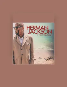 Posłuchaj wykonawcy Herman Jackson, obejrzyj teledyski, przeczytaj biografię, zobacz daty tras koncertowych i nie tylko!