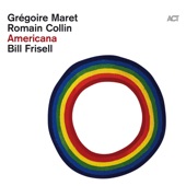 Gregoire Maret/Romain Collin/Bill Frisell/Jeremy Loucas/Alan Silverman - Re: Stacks