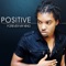 Rock of My Life (feat. DJ Nicholas) - Positive lyrics