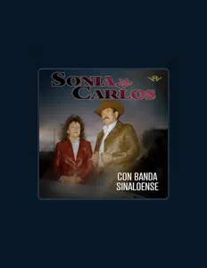 聆聽 Sonia y Carlos、觀看音樂影片、閱讀小傳、查看巡演日期等！