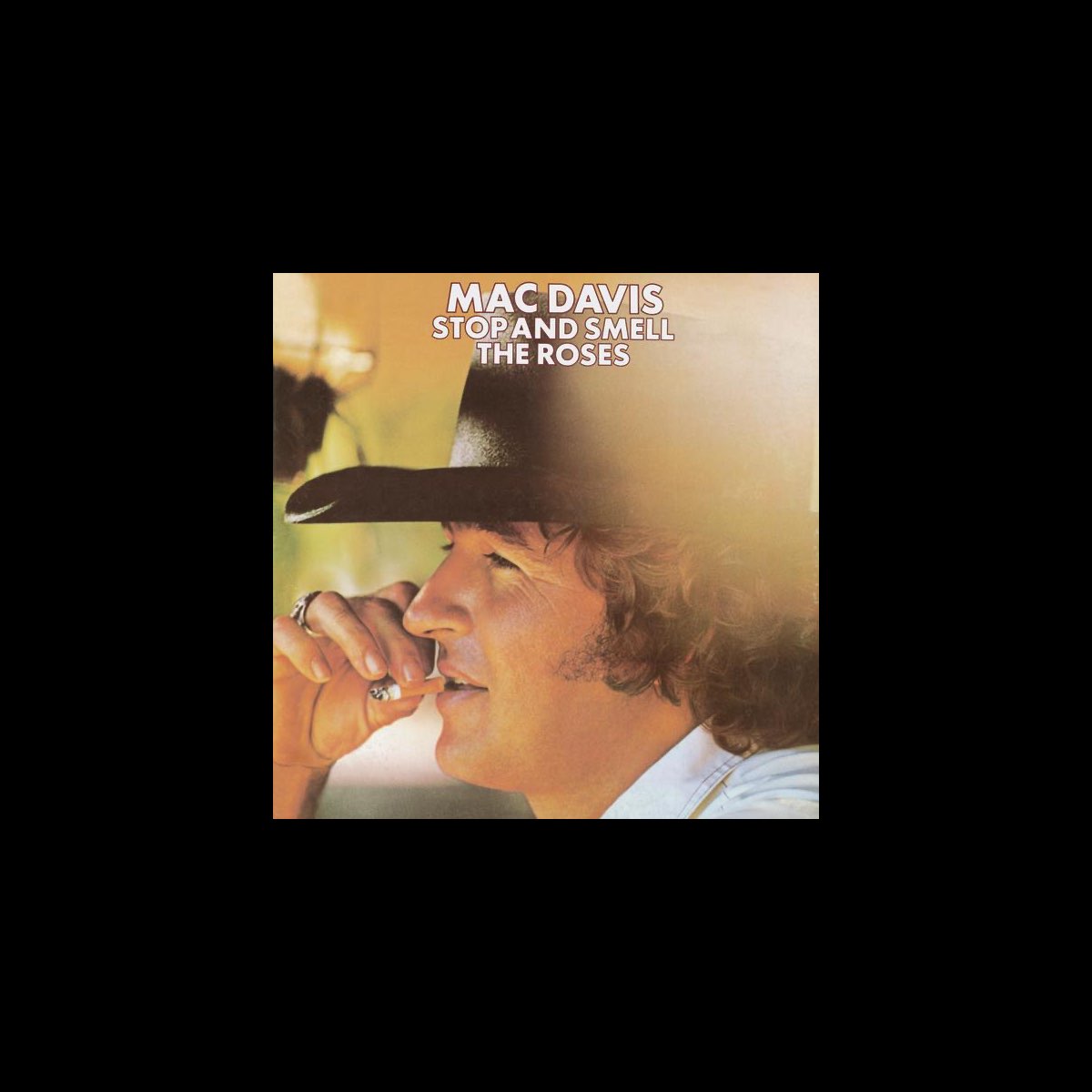 Stop and Smell the Roses by Mac Davis on Apple Music