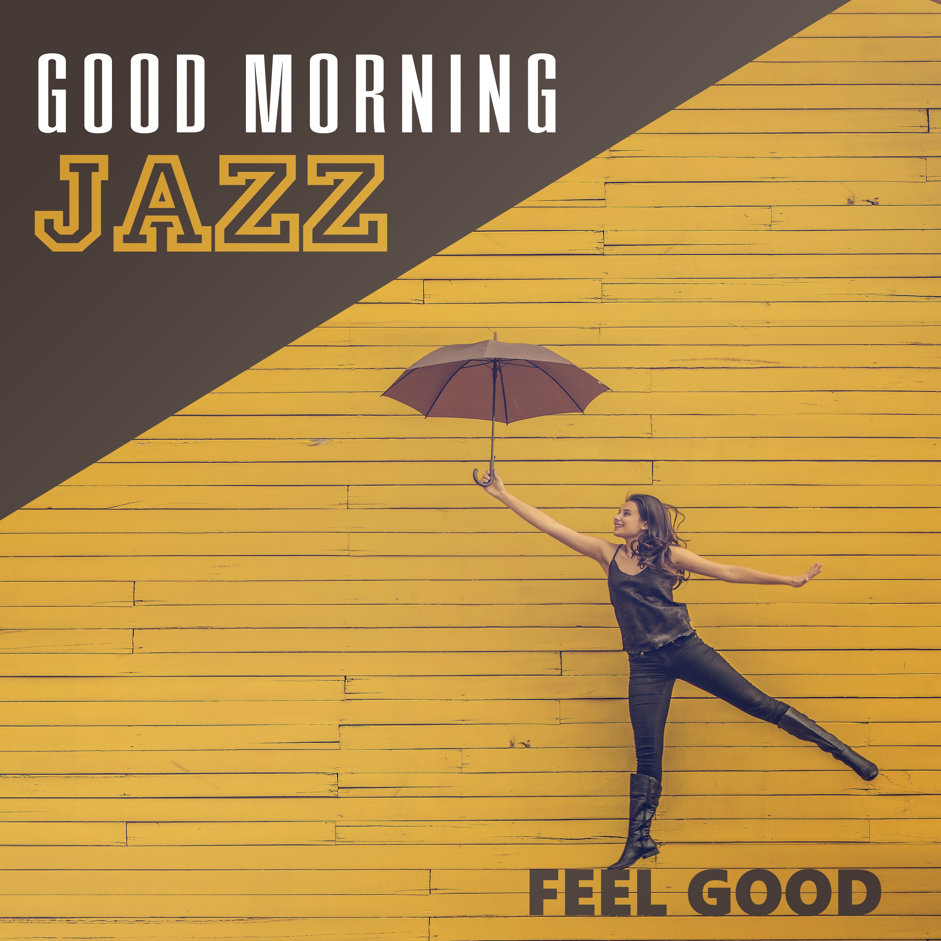 Good Morning Jazz: Feel Good Music, Positive Vibration, Summer Feeling