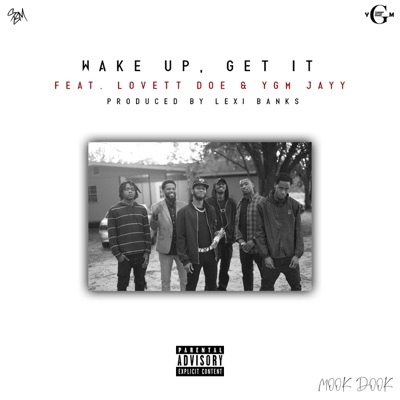 Wake Up, Get It (feat. Lovett Doe & YGM Jayy) - Single