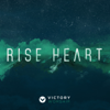 Rise Heart - Victory Worship