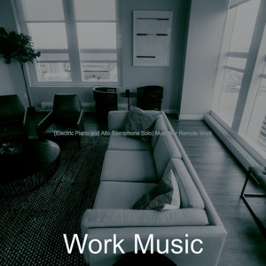 (Electric Piano and Alto Saxophone Solo) Music for Remote Work