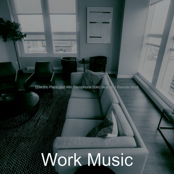 (Electric Piano and Alto Saxophone Solo) Music for Remote Work