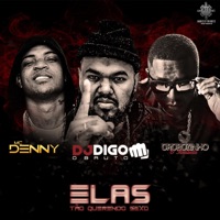 Elas Tão Querendo Sexo - Single - DJ Digo o Bruto, MC Denny & Orubuzinho O Realista