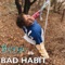Bad Habit - Benji Matthews lyrics