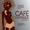 Palace Lounge Presents: Café D'Afrique, Vol. 2