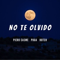 No Te Olvido - Single - Piero Casme, Puga & Hotch