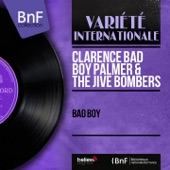 Clarence Bad Boy Palmer & The Jive Bombers - If I Had a Talking Picture