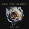 Boss Lady (feat. Isrial) - Single