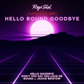 Hello Bound Goodbye artwork