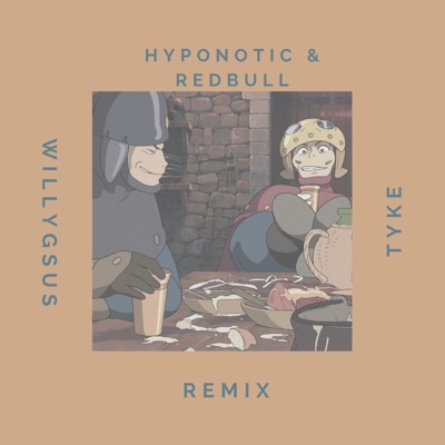 Hypnotic & Redbull (feat. Tyke) [Remix] - Single