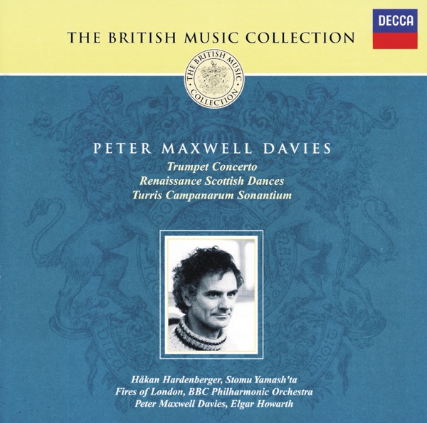 Maxwell Davies: Trumpet Concerto - Renaissance Scottish Dances - etc