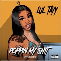 Poppin' My Shit (feat. 2wice) - Single - Lul Tayy
