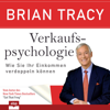 Verkaufspsychologie - Brian Tracy