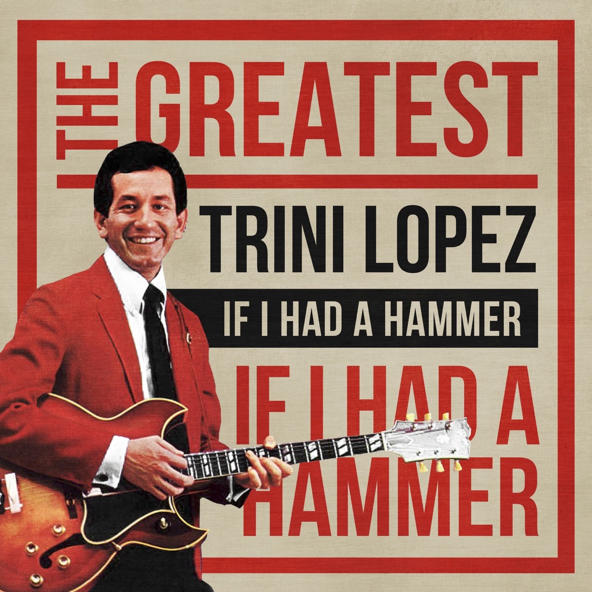 If I Had a Hammer: The Greatest by Trini Lopez on Apple Music