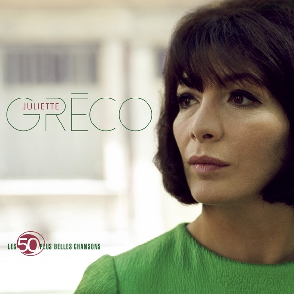 Les 50 plus belles chansons - Juliette Gréco