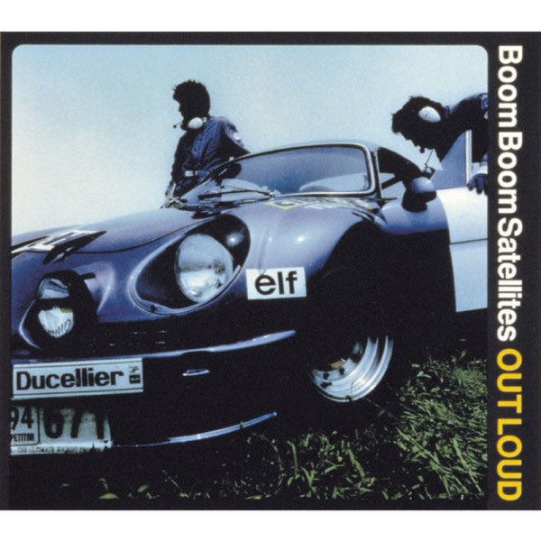 OUT LOUD - BOOM BOOM SATELLITESのアルバム - Apple Music