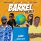 Barrel (feat. Shatta Wale & Stylo G) [Remix] - BADDA GENERAL, ZJ Liquid & Gold Up lyrics