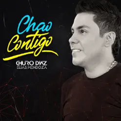 Chao Contigo - Single - Elias Mendoza Chao Contigo - Single - Elias Mendoza
