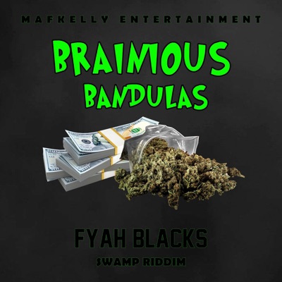 Brainious Bandulas (feat. Fyah Blacks) - Single