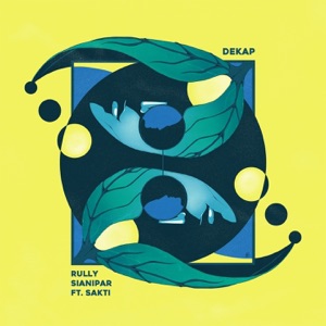 Dekap (feat. Sakti)