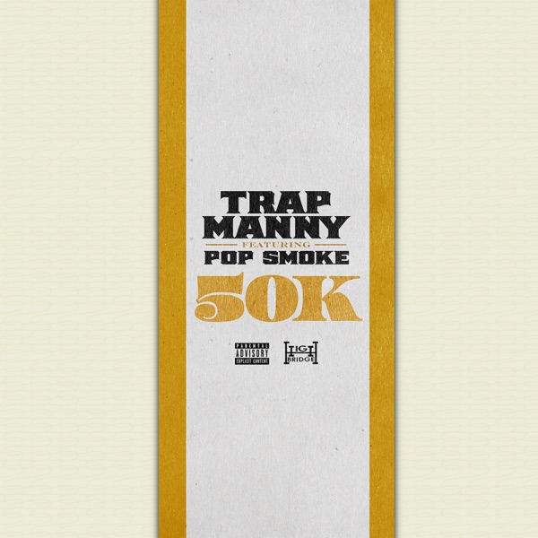 50k (feat. Pop Smoke) - Single - Trap Manny