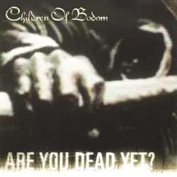 Are You Dead Yet? - Children of Bodom Cover Art