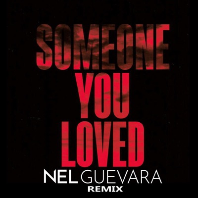 Someone You Loved - Nel Guevara | Shazam