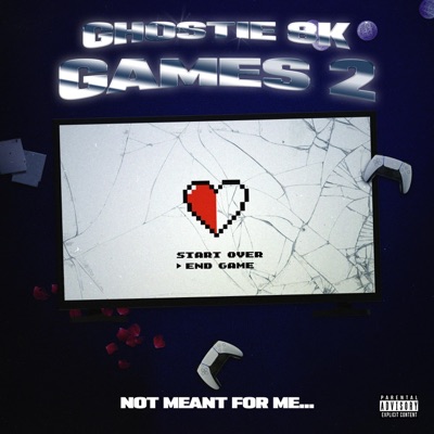 Games 2 (Not Meant for Me) - Single