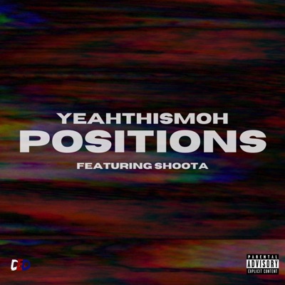 Positions (feat. Shoota) - Single