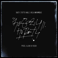 No Sazy No Party (feat. Tutto Vale, Alan Bi Rush & VELA INFAMOUS) - Single - Sazy