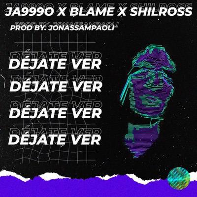 Déjate Ver (feat. Shilross & Blame) - Single